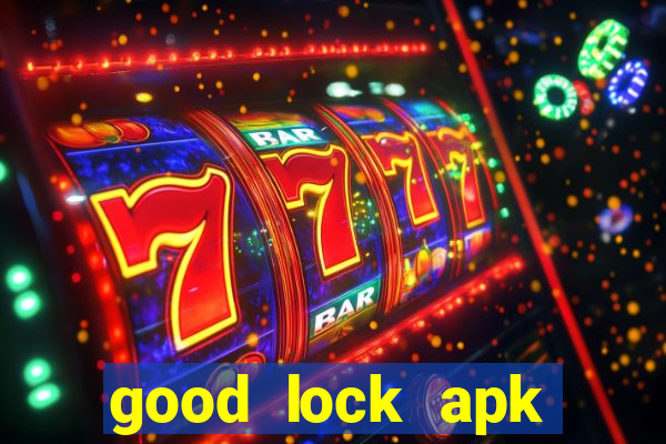 good lock apk android 13